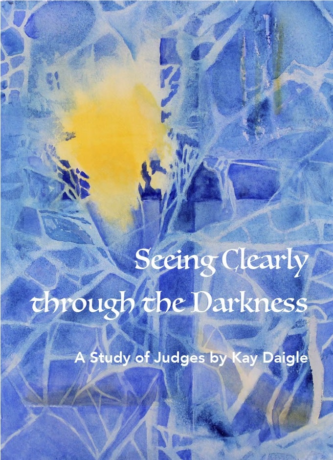 Seeing Clearly Through the Darkness - Judges